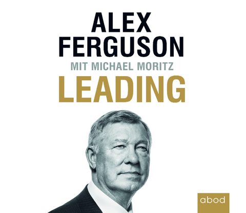 Leading - Alex Ferguson, Michael Moritz