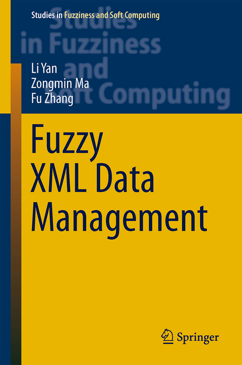 Fuzzy XML Data Management - Li Yan, Zongmin Ma, Fu Zhang