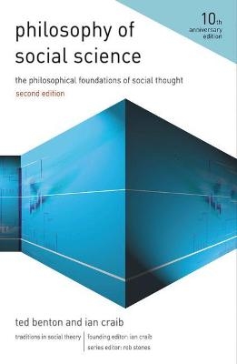 Philosophy of Social Science - Ted Benton, Ian Craib