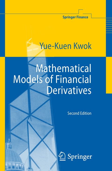 Mathematical Models of Financial Derivatives - Yue-Kuen Kwok