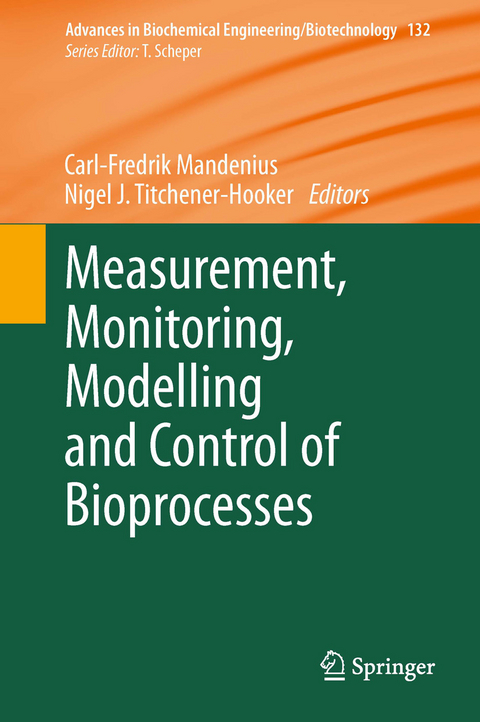 Measurement, Monitoring, Modelling and Control of Bioprocesses - 