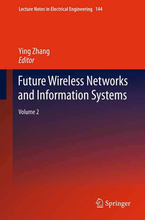 Future Wireless Networks and Information Systems - 