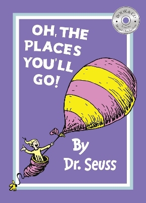 Oh, The Places You'll Go! - Dr. Seuss