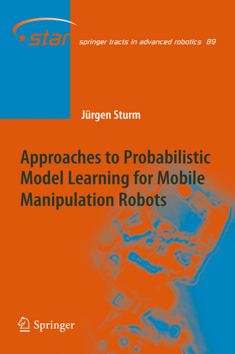 Approaches to Probabilistic Model Learning for Mobile Manipulation Robots - Jürgen Sturm