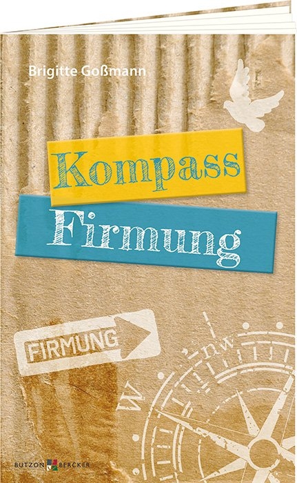 Kompass Firmung - Brigitte Goßmann