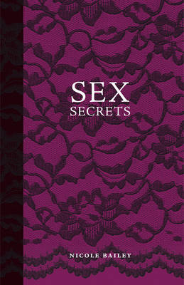 Sex Secrets - Nicole Bailey