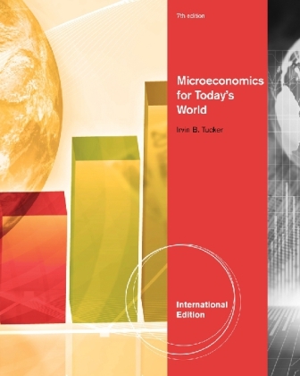 Microeconomics for Today's World, International Edition - Irvin Tucker