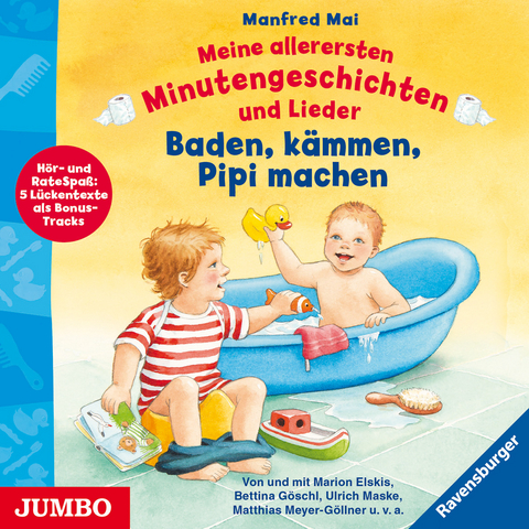 Meine allerersten Minutengeschichten und Lieder. Baden, kämmen, Pipi machen - Manfred Mai