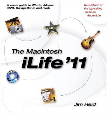 The Macintosh iLife '11 - Jim Heid