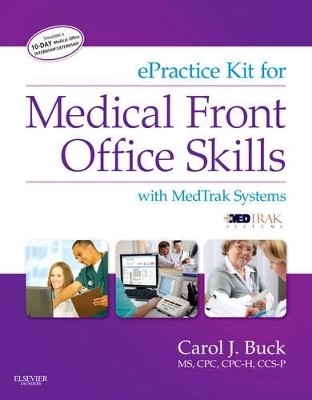 ePractice Kit for Medical Front Office Skills - Carol J Buck