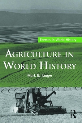 Agriculture in World History - Mark B. Tauger