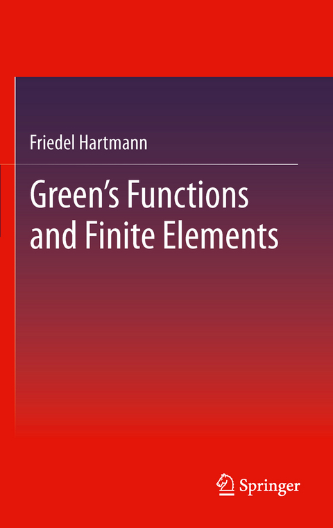 Green's Functions and Finite Elements - Friedel Hartmann