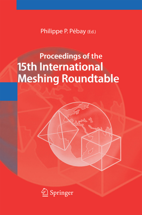 Proceedings of the 15th International Meshing Roundtable - 