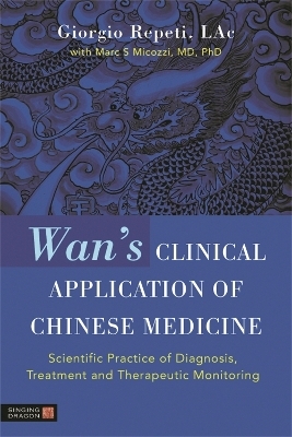 Wan's Clinical Application of Chinese Medicine - Giorgio Repeti