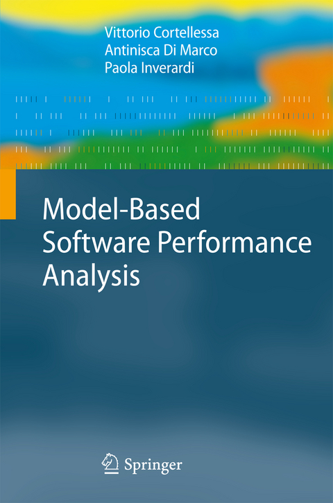 Model-Based Software Performance Analysis - Vittorio Cortellessa, Antinisca Di Marco, Paola Inverardi