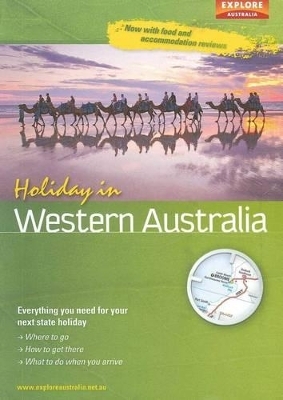 Holiday in Western Australia 2nd ed -  Explore Australia