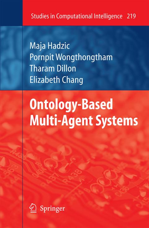 Ontology-Based Multi-Agent Systems - Maja Hadzic, Elizabeth J. Chang, Pornpit Wongthongtham