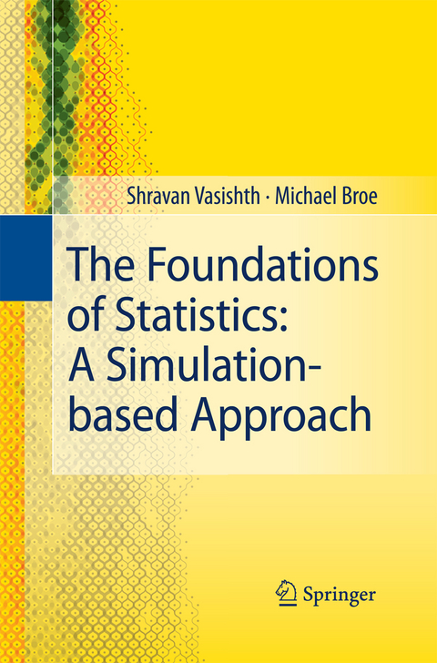 The Foundations of Statistics: A Simulation-based Approach - Shravan Vasishth, Michael Broe