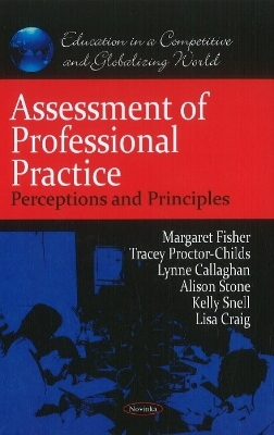 Assessment of Professional Practice - Margaret Fisher, Tracey Proctor-Childs, Lynne Callaghan, Alison Stone, Kelly Snell
