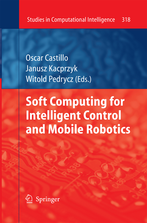 Soft Computing for Intelligent Control and Mobile Robotics - 