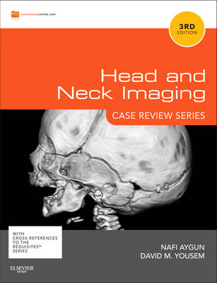 Head and Neck Imaging - David M. Yousem, Nafi Aygun