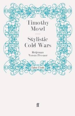 Stylistic Cold Wars - Timothy Mowl