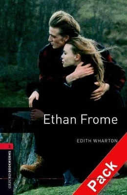 Oxford Bookworms Library: Level 3:: Ethan Frome audio CD pack - Edith Wharton