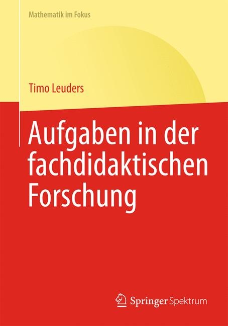 Aufgaben in der fachdidaktischen Forschung - Timo Leuders