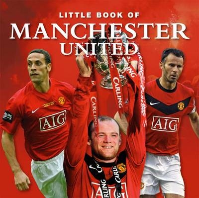 Little Book of Manchester United - Ian Welch