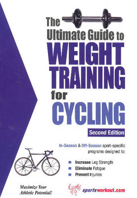 Ultimate Guide to Weight Training for Cycling - Robert G Price