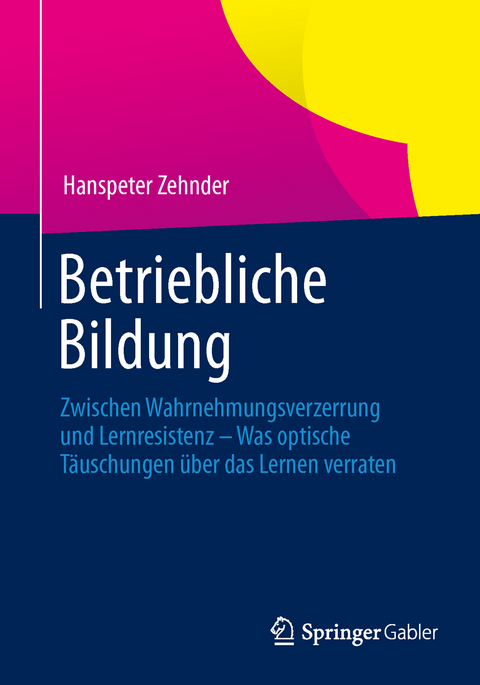 Betriebliche Bildung - Hanspeter Zehnder