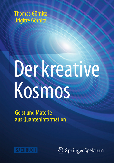 Der kreative Kosmos - Thomas Görnitz, Brigitte Görnitz