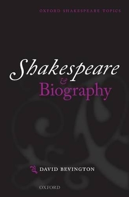 Shakespeare and Biography - David Bevington