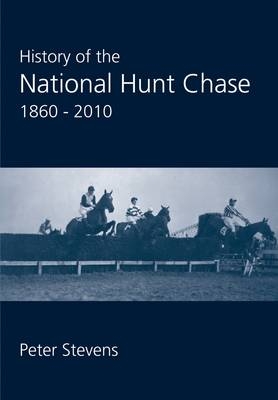 History of the National Hunt Chase 1860-2010 - Peter Stevens