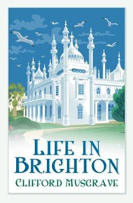 Life in Brighton - Clifford Musgrave