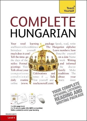 Complete Hungarian Beginner to Intermediate Book and Audio Course - Zsuzsanna Pontifex