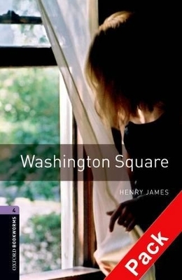 Oxford Bookworms Library: Level 4:: Washington Square audio CD pack - Henry James