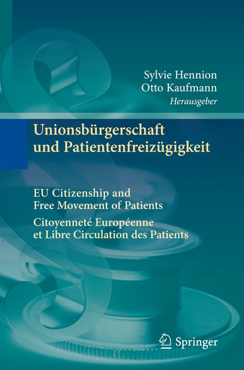 Unionsbürgerschaft und Patientenfreizügigkeit Citoyenneté Européenne et Libre Circulation des Patients EU Citizenship and Free Movement of Patients - 