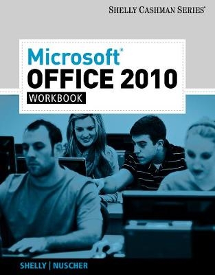 Microsoft� Office 2010 Workbook - David Nuscher, Gary Shelly