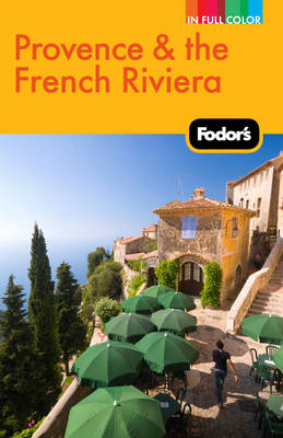 Fodor's Provence & the French Riviera -  Fodor Travel Publications