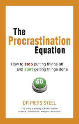 The Procrastination Equation - Piers Steel