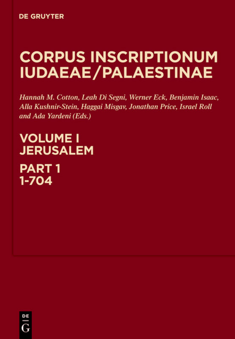 Corpus Inscriptionum Iudaeae/Palaestinae / Jerusalem: 1-704 - 