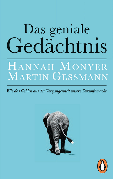 Das geniale Gedächtnis - Hannah Monyer, Martin Gessmann