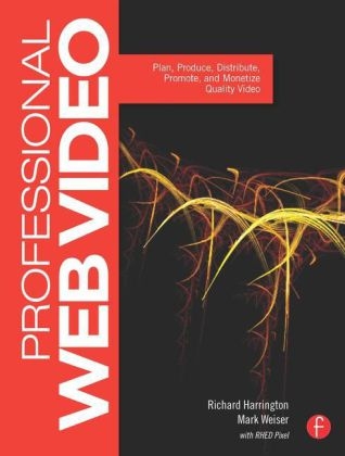 Professional Web Video - Richard Harrington, Mark Weiser