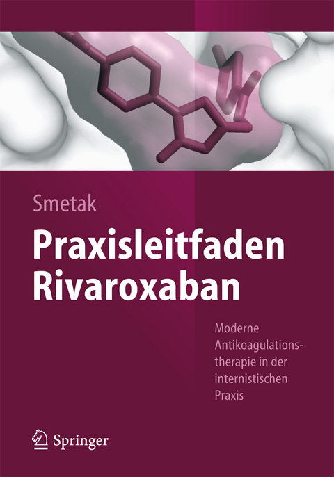 Praxisleitfaden Rivaroxaban - Norbert Smetak