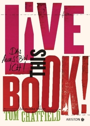 Live this book! Das alles bin ich - Tom Chatfield