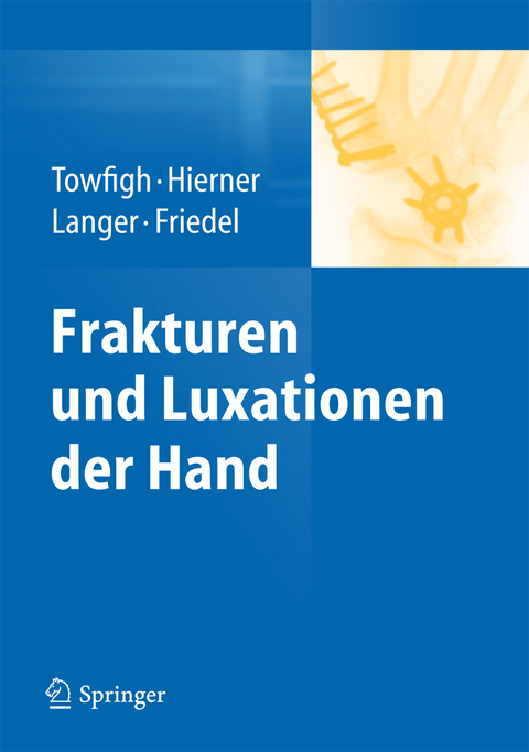 Frakturen und Luxationen der Hand - 