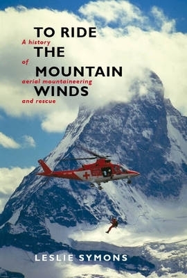 To Ride The Mountain Winds - Leslie J. Symons