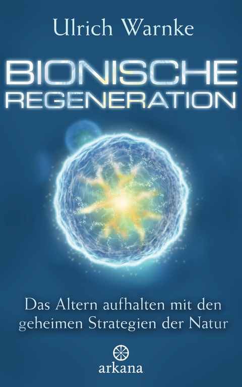 Bionische Regeneration - Ulrich Warnke