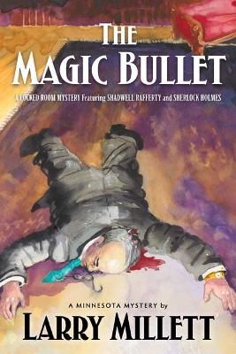 The Magic Bullet - Larry Millett